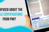 Confused About the PMI Agile Certifications?