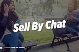 Sell by Chat: How to Use Chat to Book Appointments or Sell Your Program