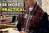 Be More Practical, Make Smarter Choices & Simplify Your Life