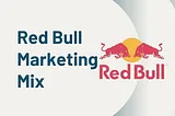 Red Bull Marketing Mix: The Recipe for Success.