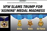 Is Trump’s Medal of Freedom and Medal of Honor comparison merely asinine, or it it a sign of…