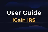 iGain IRS - User Guide