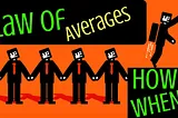 What Are The Law Of Averages