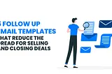 PART 1 — 5 Follow-up Email Templates That Reduce Sales Anxiety