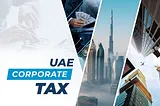 Comprehensive Guide To Corporate Tax for Influencers in UAE