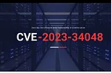 Understanding CVE-2023–34048, A zero-day out-of-bound write in vCenter server