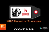 The Best ever Black Friday Special Offers for UX Designers