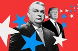 Populists or Putin’s Puppets? The Troubling Ties Between Viktor Orbán and Donald Trump