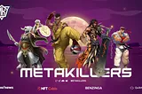 METAKILLERS: P2E RPG, PART 2