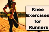 Knee Exercises for Runners