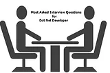 Most Asked Interview Questions for Dot Net Developer