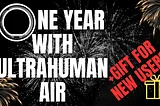 My year with Ultrahuman AIR + 🎁Anniversary campaign