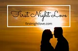 How To Make Happy Married life — First Night Love