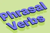 10 Common Phrasal Verbs in Daily Routine