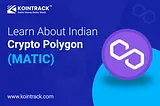 Learn About India-based Crypto, Polygon (MATIC)