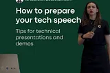 How to prepare your tech speech