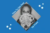 How To Get Paid Up Front