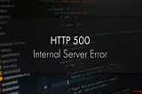 6 Ways to Fix 500 Internal Server Error (HTTP Error 500)