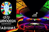 UEFA EURO 2024 Stadiums in Germany
