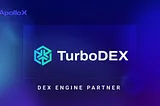 ApolloX DEX Engine welcomes new partnership with TurboDEX