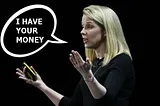 Marissa Mayer Has Your Money