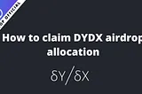🚀 dYdX Airdrop Alert: Grab Your Free $DYDX Tokens Today!