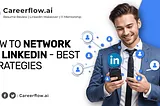 Best Strategies to Network on Linkedin