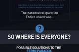 Unboxing the Fermi Paradox: The Enigma of Silence