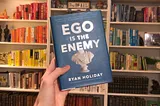 Book Review: Ego is the Enemy by Ryan Holiday