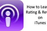 How to Leave a Rating and Review on iTunes