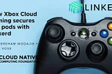 Service mesh at scale: How Xbox Cloud Gaming secures 22k pods with Linkerd | Cloud Native Computing…