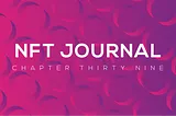 NFT Journal: Chapter 39