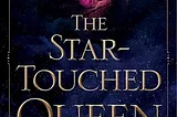 The Star-Touched Queen — Review