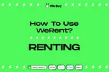 How to Use WeRent — Renting