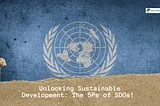 Unlocking Sustainable Development: The 5 Ps of SDGs for a Better Future