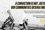 Text reads ‘A conviction is not justice. Our communities deserve more.’ Images are of Black people holding protest signs.