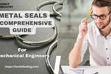 Metal Ring Seals: A Comprehensive Guide for Mechanical Engineers