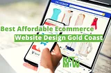 Best Affordable Ecommerce Website Design Gold Coast