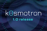 k0smotron is growing up