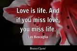 Love Is Life: