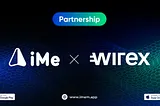 iMe and Wirex Partnership: Transforming the Crypto Experience