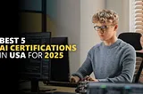 TopAI Certifications to Advance Your Career in 2025: A Concise Guide