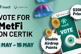 Biggest CertiK Contest Ever — Win Big with MetFi DAO