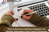 How to Become a Software Engineer in 6 Months: Datavalley’s Fast Track 2.0 Program