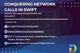 Conquering Network Calls in SWIFT: Making Reliable and Efficient API Requests