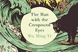 Lost and Found: The Man with the Compound Eyes