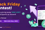 Black Friday Contest — Claim your $10 in Futures Account