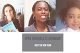 Open Heroines is Growing! Meet Our New Team