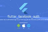 Implementing Facebook Authentication with Parse Server in Flutter: A Step-by-Step Guide