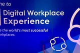 Thoughts (and Questions) from Digital Workplace Experience 2018